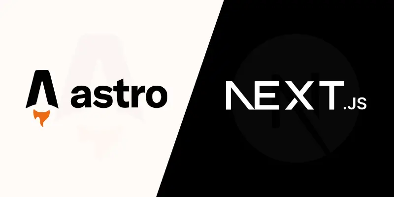 Astro vs Next.js - Choose the Right Framework