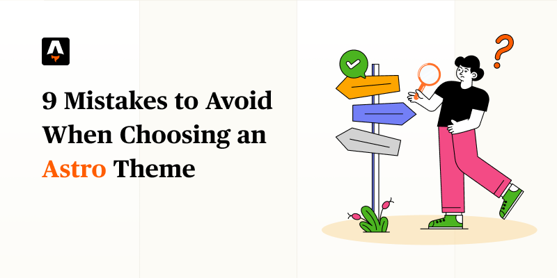 9 Mistakes to Avoid When Choosing an Astro Theme